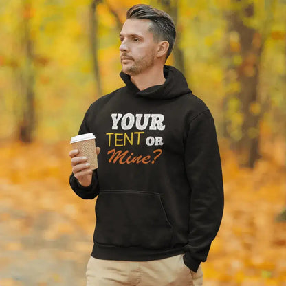 Your Tent or Mine Mens Hoodie